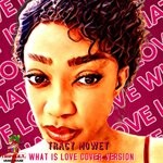 cover: Tracy Mowet - What Is Love