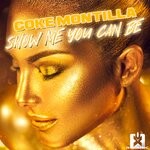 cover: Coke Montilla - Show Me You Can Be