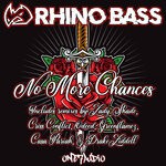 cover: Rhino Bass - No More Chances