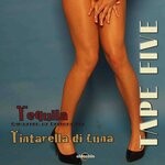 cover: Tape Five - Tequila / Tintarella Di Luna