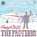 cover: The Pro-teens - I Flip My Life Every Time I Fly