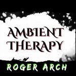 cover: Roger Arch - Ambient Therapy