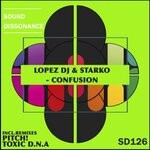 cover: Lopez Dj|Starko - Confusion (Remixes)