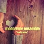 cover: Moonshine Ensemble - Tenderness