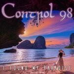 cover: Control 98 - I Found My Paradise