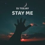 cover: Dj Teejay - Stay Me