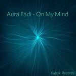 cover: Aura Fadi - On My Mind