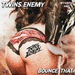 cover: Twins Enemy - Bounce That