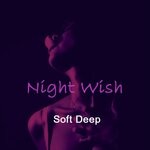 cover: Soft Deep - Night Wish