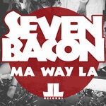 cover: Seven Bacon - Ma Way La (OG Mix)