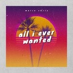 cover: Mario Chris - All I Ever Wanted (Extended Mix)