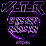 cover: Woter - Is This Right/Naughty Ting