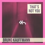 cover: Bruno Kauffmann - That's Not You