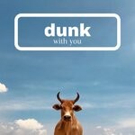 cover: Dunk - With You