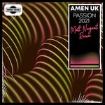 cover: Amen Uk - Passion 2021 (Matt Nugent Extended Remix)