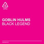 cover: Goblin Hulms - Black Legend