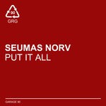 cover: Seumas Norv - Put It All