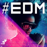 cover: Various - #EDM - Dance, House, Dubstep, Drum 'n' Bass, Retro & Synthwave