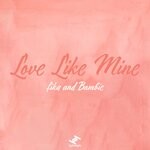 cover: Bambie|Fika - Love Like Mine