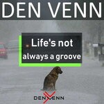 cover: Den Venn - Live's Not Always A Groove