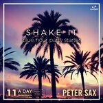 cover: Peter Sax - A Day @ Palma Beach 11 - Shake It (Blue Hour Party Starter) (Radio Edit)