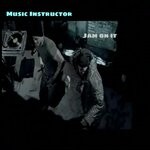 cover: Music Instructor - Jam On It