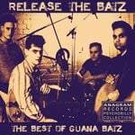 cover: Guana Batz - Release The Batz: The Best Of Guana Batz