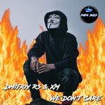 cover: Dmitriy Rs|Xm - We Don't Care