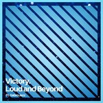 cover: Loud & Beyond - Victory.