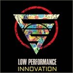 cover: Low Performance - Innovation