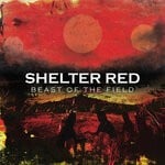 cover: Shelter Red - Beast Of The Field