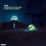 cover: Iyre - Raindrops On My Skin/Glowing Embers