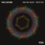 cover: This Culture - Take Me Higher / So High