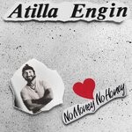 cover: Atilla Engin - No Money No Honey