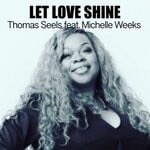 cover: Thomas Seels|Michelle Weeks - Let Love Shine