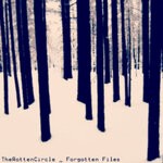 cover: Therottencircle - Forgotten Files