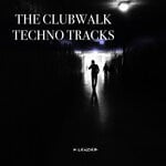 cover: Various - The Clubwalk Techno Tracks