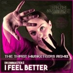 cover: Drummasterz - I Feel Better (The Three Musketeers Remix)