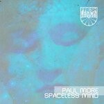 cover: Paul More - Spaceless Mind