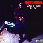 cover: Nate Dogg - Leave It Alone (Explicit)