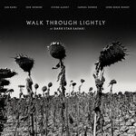 cover: Dark Star Safari - Walk Through Lightly