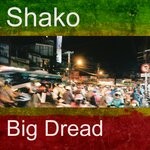 cover: Shako - Big Dread