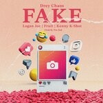 cover: Drey Chaos Feat Logan Joe|Fruit|Kenny K-shot - Fake