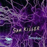 cover: Sam Killer - Smoker