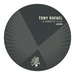 cover: Tony Rafael - La Sombra De Tu Luz