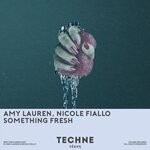 cover: Nicole Fiallo|Amy Lauren - Something Fresh (Extended Mix)