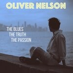 cover: Oliver Nelson - The Blues - The Truth - The Passion