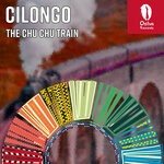 cover: Cilongo - The Chu Chu Train