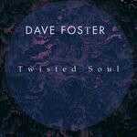 cover: Dave Foster - Twisted Soul