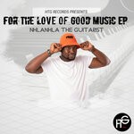 cover: Nhlanhla The Guitarist - For The Love Good Music